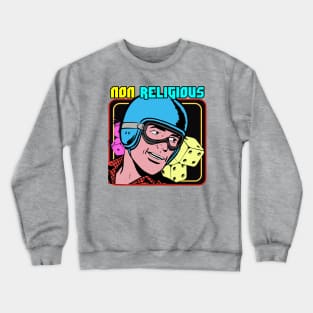 NON RELIGIOUS Crewneck Sweatshirt